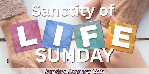 Sanctity of Life Sunday