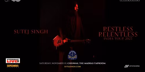 Sutej Singh - IRL - Its Really Live - Restless I Relentless India Tour 2025 | Chennai