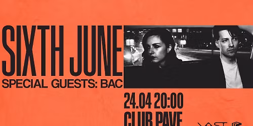Sixth June (DE; synthpop\/darkwave) + BAC @ Club Pave