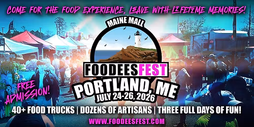 FOODEESFEST PORTLAND, MAINE (40+ food trucks and craft vendors!)