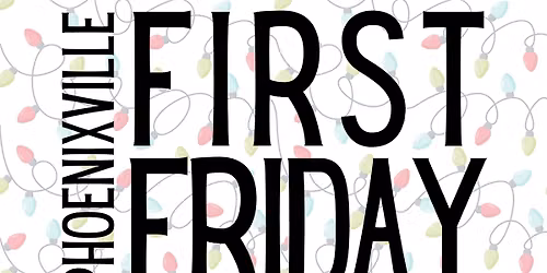 December First Friday - Holiday Edition