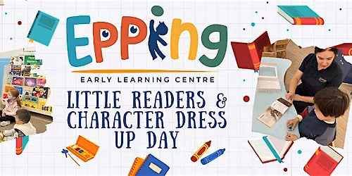 Little Readers & Character Dress Up Day (FREE Epping Community Fun)