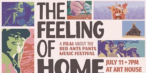 The Feeling of Home: A Film About the Red Ants Pants Music Festival | Free Admission