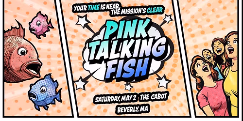Pink Talking Fish at The Cabot, Beverly