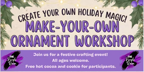 Make Your Own Ornament Workshop