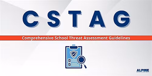 CSTAG School Threat Assessment Training Day