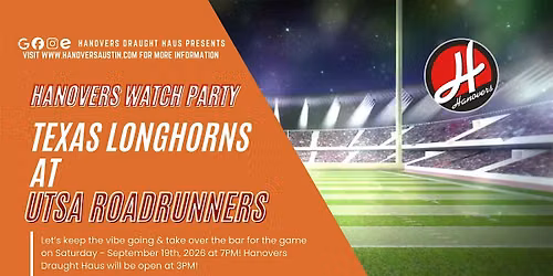 UT Longhorn vs UTSA Roadrunner Football Watch Party @ Hanovers Pflugerville