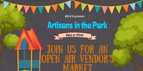 ARTISANS IN THE PARK - Rain Date