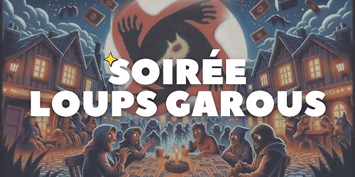 Soir\u00e9e Loups-Garous