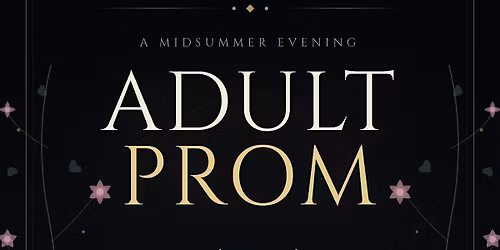 Adult Prom Into the Garden