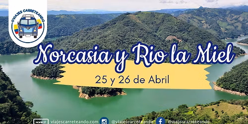 Norcasia y Rio la Miel