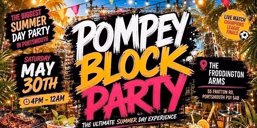 POMPEY BLOCK PARTY : BIGGEST SUMMER PARTY PORTSMOUTH
