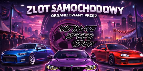 Zlot Samochodowy z Ultimate Speed Crew 2K26