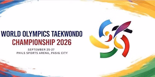 World Olympics Taekwondo Championships 2026 \u2013 Manila \ud83c\uddf5\ud83c\udded\nTaekwondo Olympian Experience Weekend
