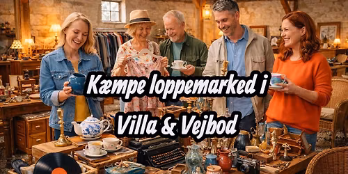 K\u00e6mpe loppemarked i Villa & Vejbod