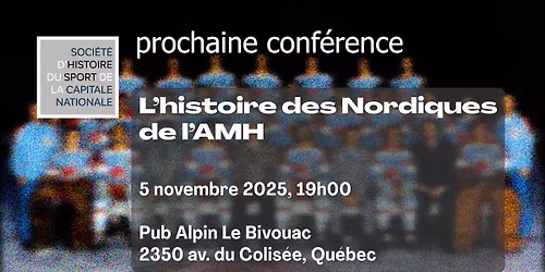Conf\u00e9rence 1 : L\u2019Histoire des Nordiques de l\u2019AMH