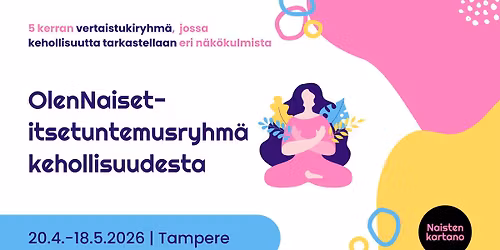 OlenNaiset-itsetuntemusryhm\u00e4 kehollisuudesta | Tampere