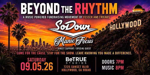 SoDown + Manic Focus: Beyond the Rhythm Hollywood