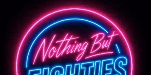 Nothing But Eighties
