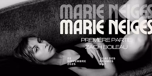 MARIE NEIGES + Zach Boileau 5@7