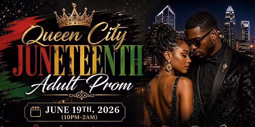Queen City Juneteenth Adult Prom