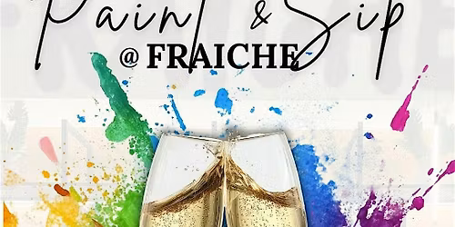 Paint and Sip Happy Hour at Fraiche