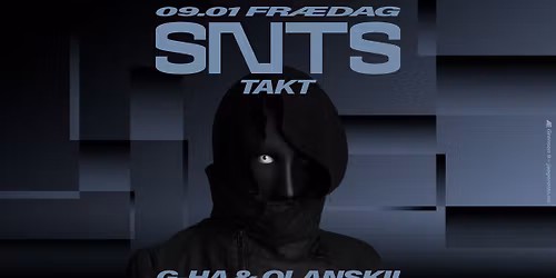 Fr\u00e6dag: SNTS + Takt + g-HA & Olanskii