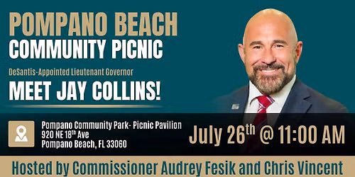 Pompano Beach Community Picnic Meet DeSantis-Appointed Lt. Gov. Jay Collins in Pompano Beach