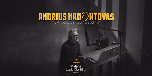 Andrius Mamontovas | Akustinis koncertas | Malaga