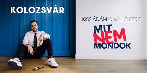 Kiss \u00c1d\u00e1m \u00f6n\u00e1ll\u00f3 estje Kolozsv\u00e1ron!
