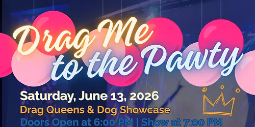 Drag Me to the Pawty 2026