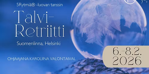 5Rytmi\u00e4\u00ae -luovan tanssin talviretriitti 2026 | 5Rhythms\u00ae Winter retreat 2026