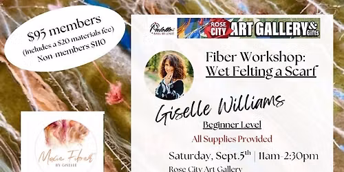 Felting a Scarf-fiber workshop with Giselle Williams
