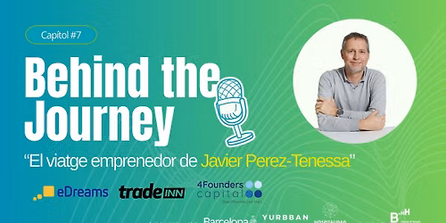 Behind the Journey: Javier Perez-Tenessa fundador de eDreams