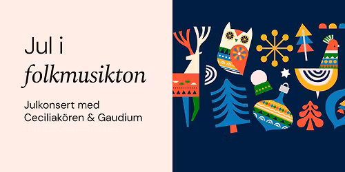 Jul i folkmusikton - Ceciliak\u00f6ren & Gaudium