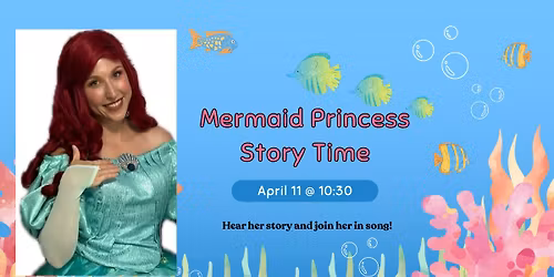 The Mermaid Princess Story Time