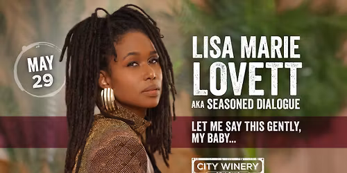 Lisa Marie Lovett AKA Seasoned Dialogue at City Winery STL