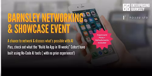 Barnsley Networking & Showcase Event -  AI & No-code app building