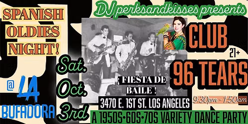 Spanish Oldies Dance Party @ Club 96 TEARS: A 1950s\u202260s\u202270s Gathering