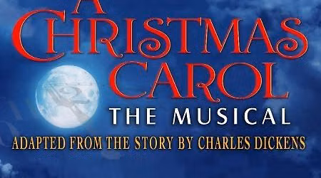 A CHRISTMAS CAROL, THE MUSICAL