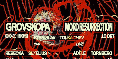 Grovskopa MORD Resurrection: Stanislav Tolkachev, Rebecka Sekelius, Ad\u00e8le Tornberg, Sp\u00e5ra Collective