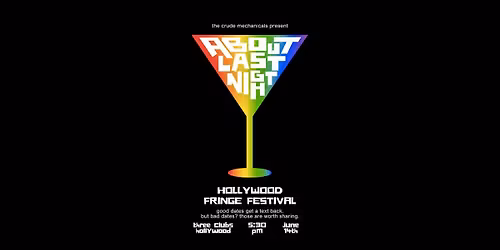 About Last Night: Dating Disaster Stories! - Hollywood Fringe Festival 6\/14