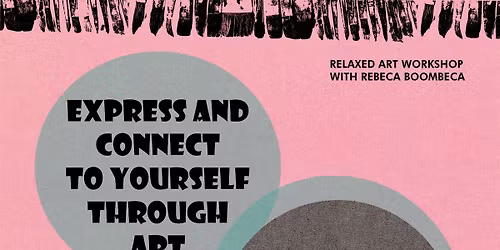 Express and Connect to Yourself Through Art