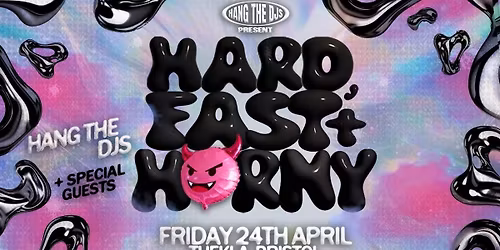 Hang The DJs present HARD, FAST &amp; H0RNY