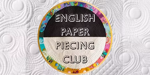 English Paper Piecing (EPP) Club
