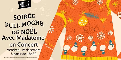 Soir\u00e9e Pull Moche avec Madatome en Concert