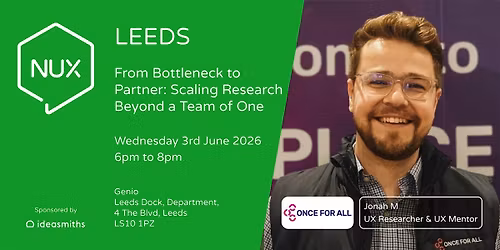 NUX Leeds: Scaling Research Beyond a Team of One