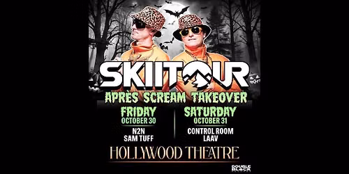 SKIITOUR - Apres Scream Takeover - With N2N & Sam Tuff - Halloween Weekend Night 1