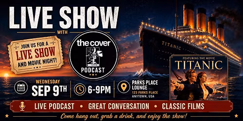 The Cover Podcast Live - Titanic