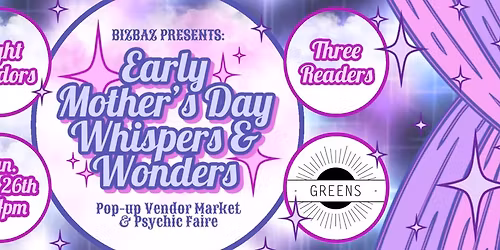 Early Mother's Day Whispers & Wonders